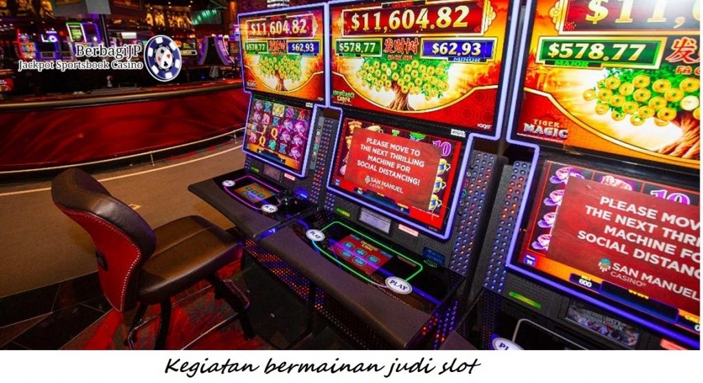 Kegiatan bermain judi slot